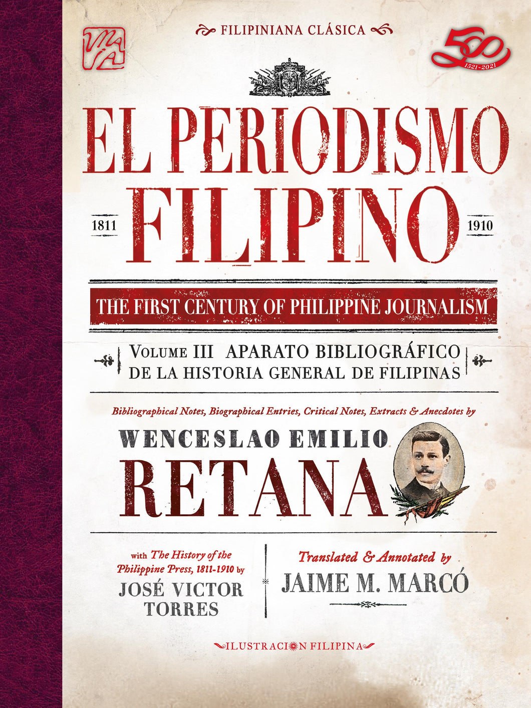 El Periodismo Filipino, 1811-1910 The First Century of Philippine Journalism (Hardbound)