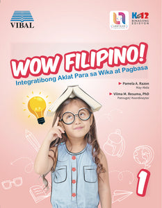 Wow Filipino: Integratibong Aklat sa Wika at Pagbasa Grade 1 (Filipino)